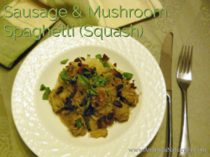 Sausage & Mushroom Spaghetti (Squash) - Amanda Naturally